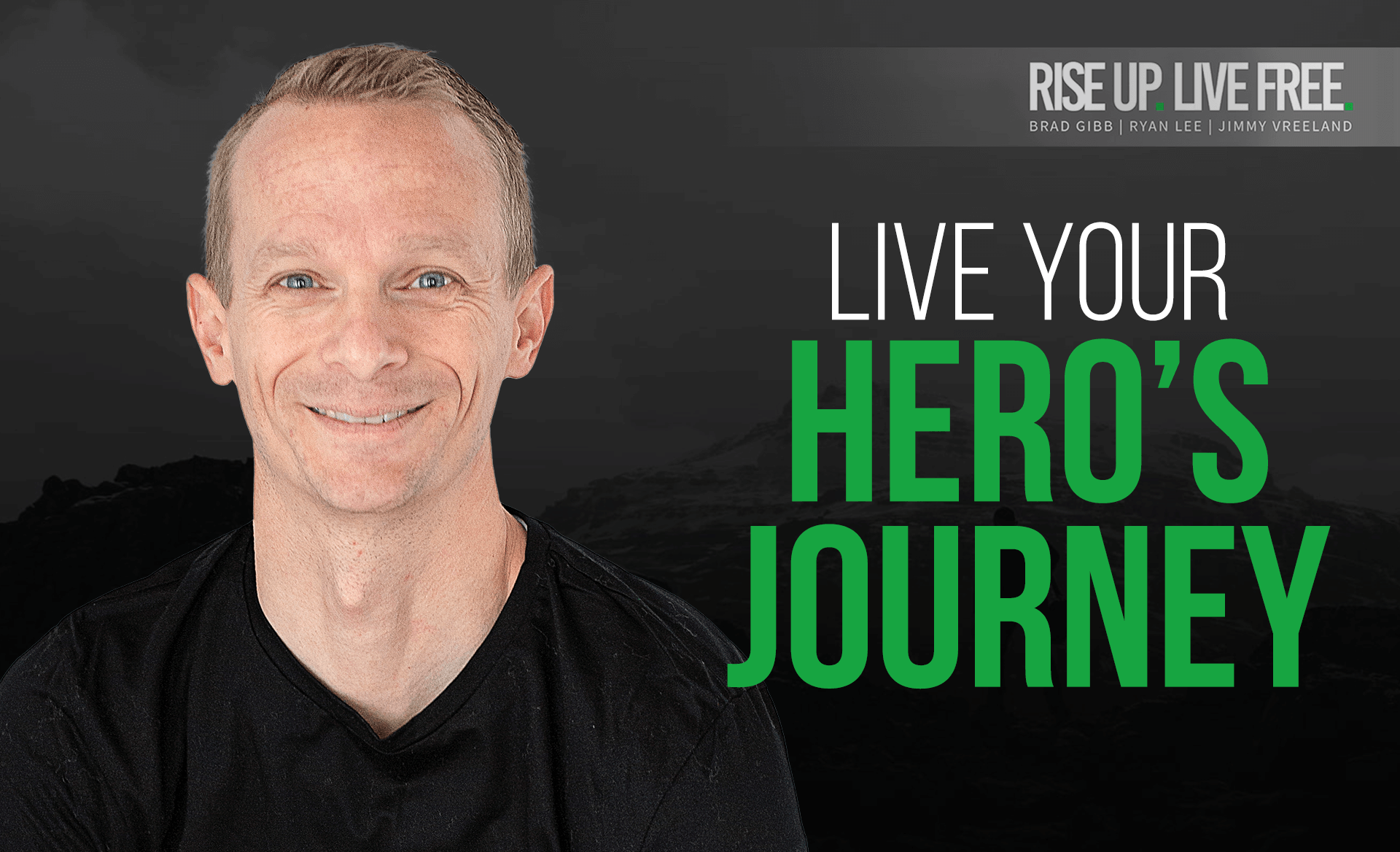 HOW TO LIVE YOUR HERO’S JOURNEY…