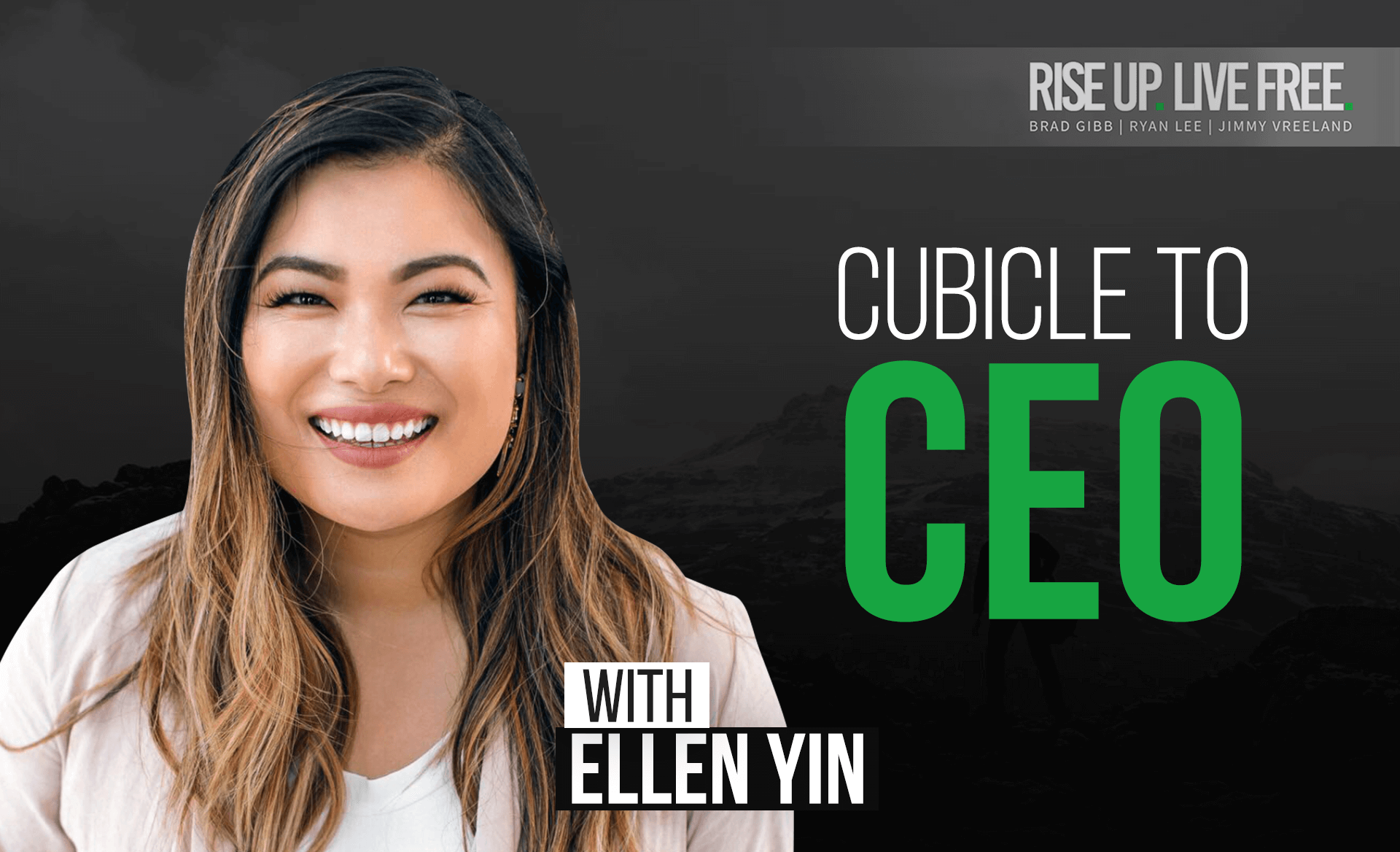 CUBICLE TO CEO WITH ELLEN YIN
