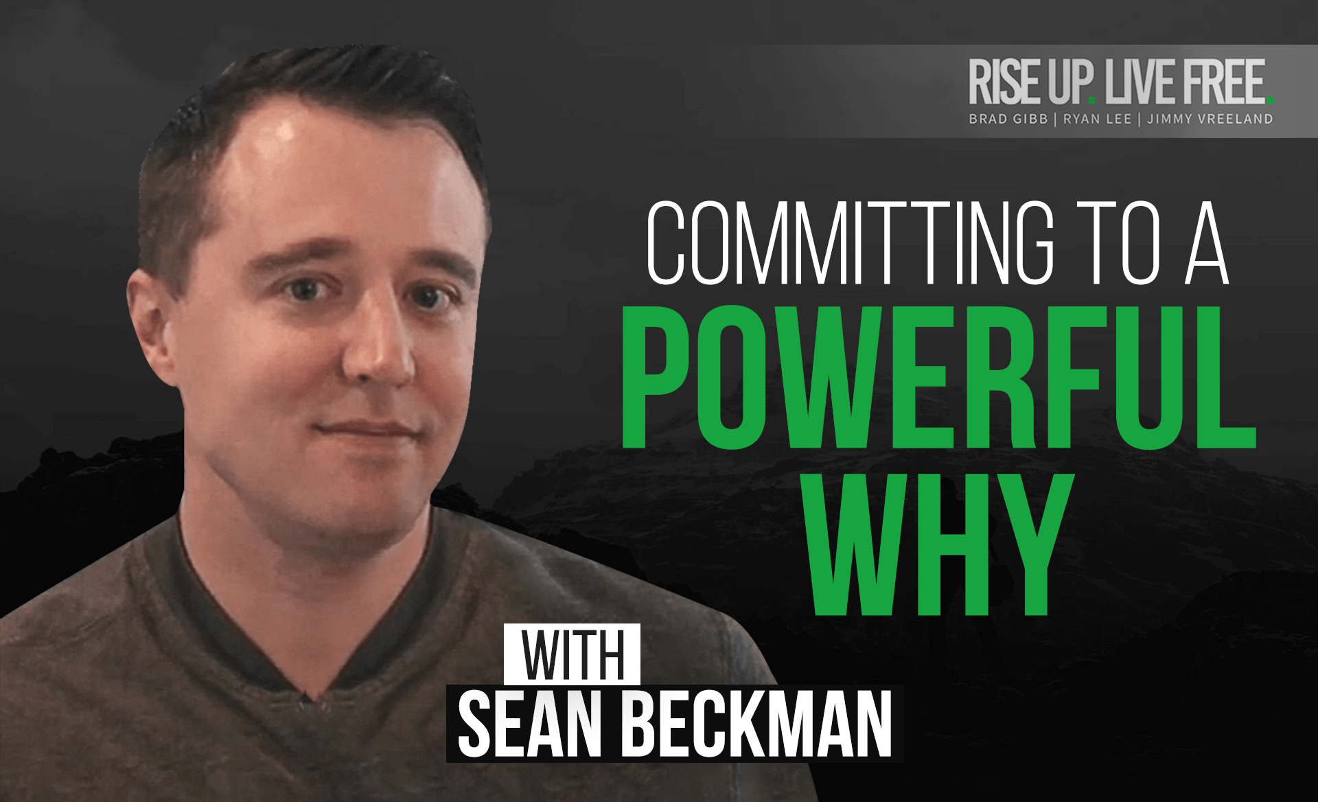 Committing To A Powerful "WHY" With Sean Beckman