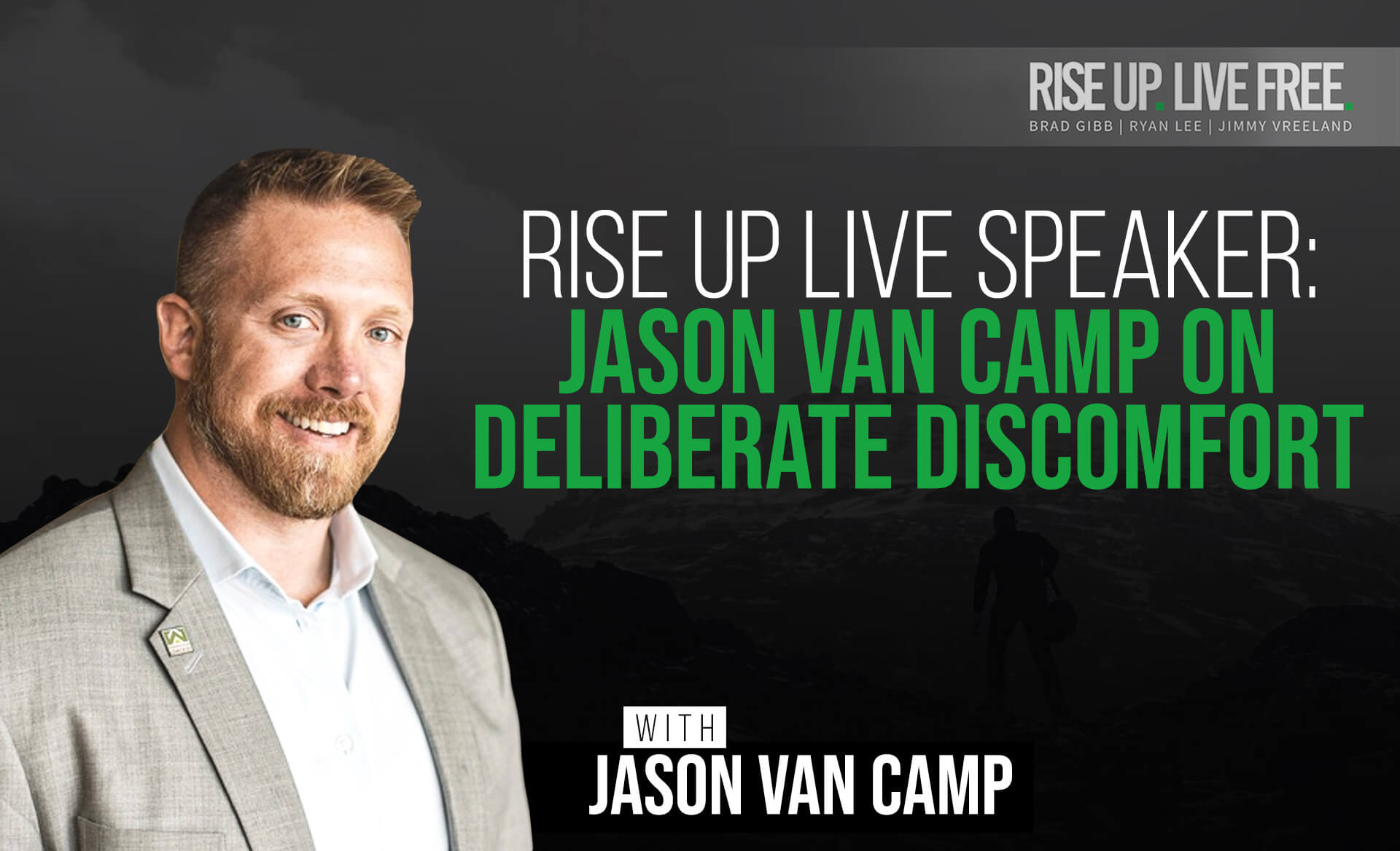Rise Up Live Speaker: Jason Van Camp on Deliberate Discomfort