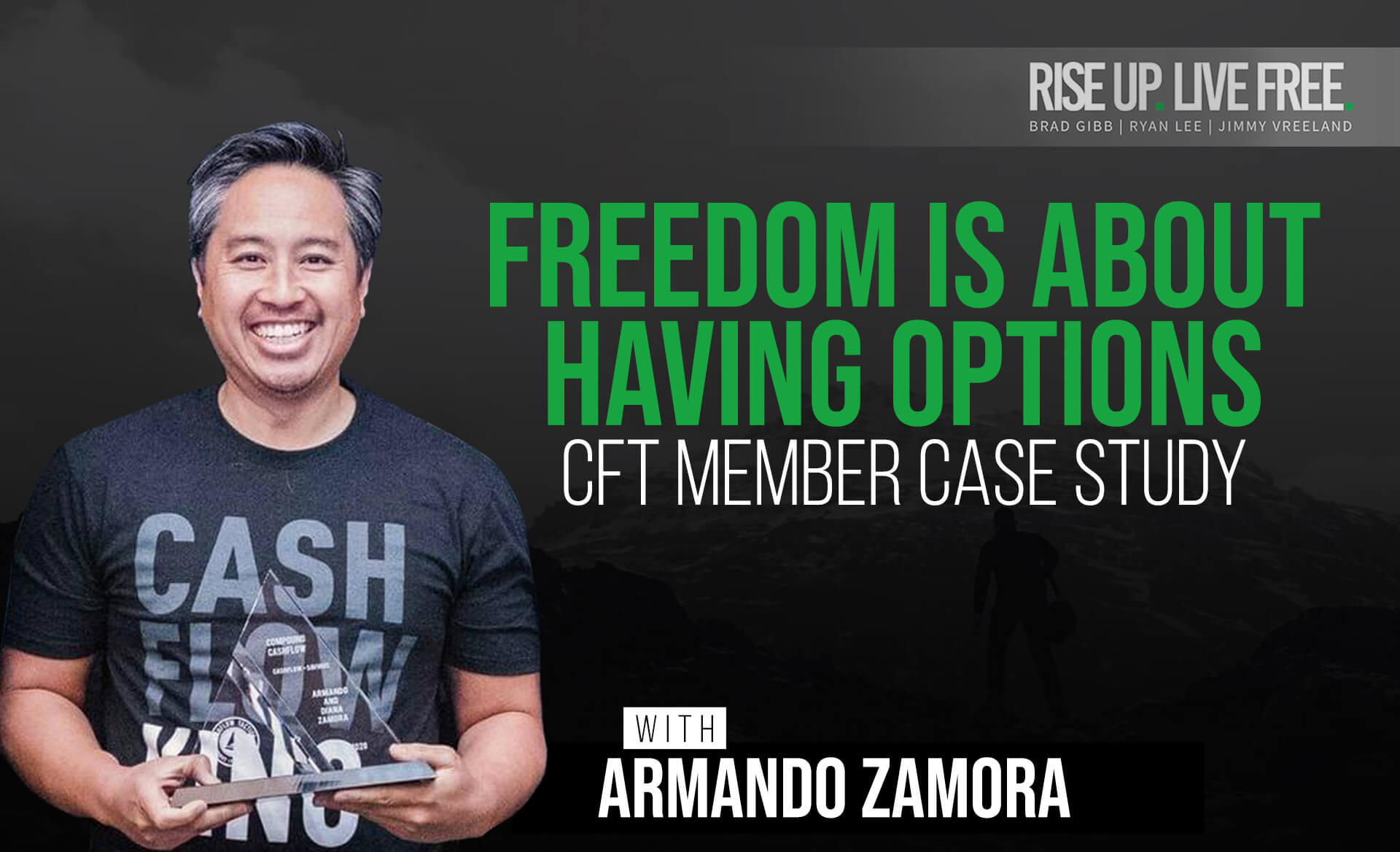 Freedom is About Having Options - CFT Member Case Study with Armando Zamora