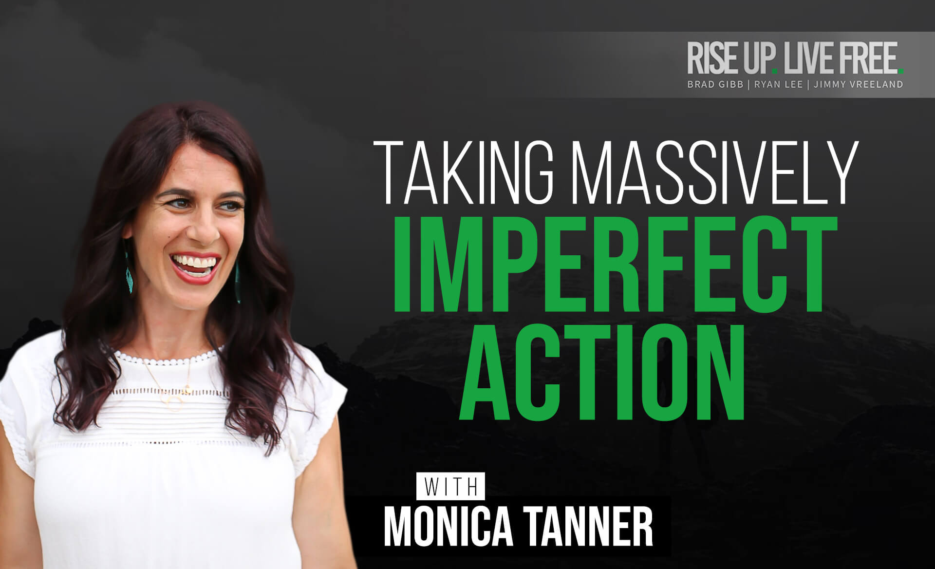 Taking Massively Imperfect Action with Monica Tanner